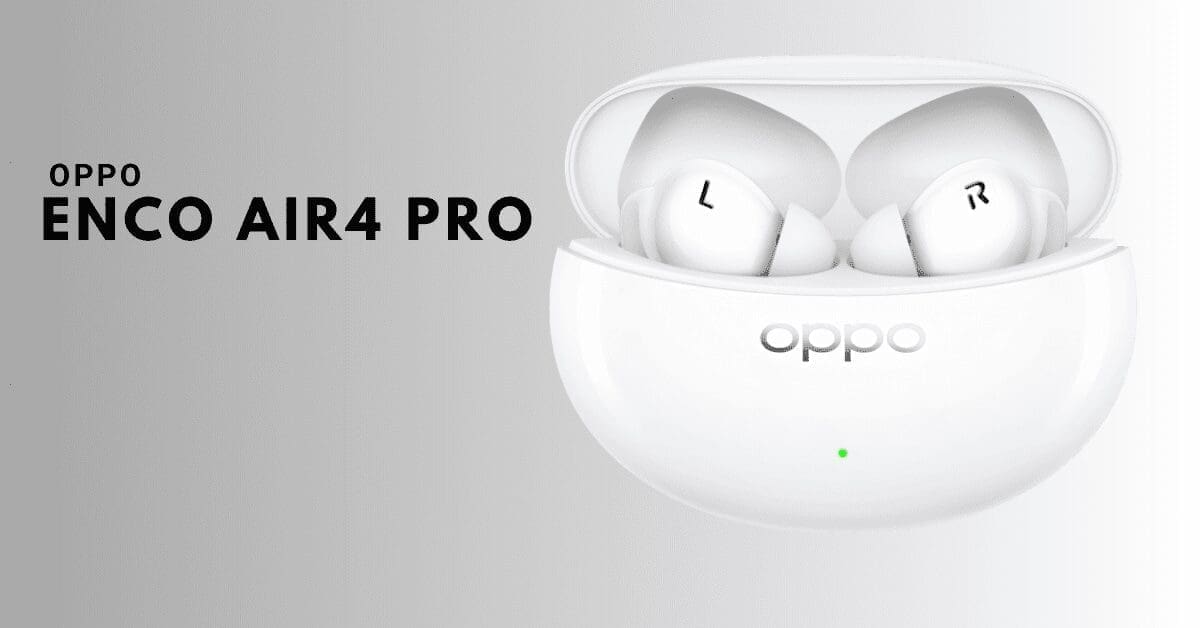 Latest OPPO Enco Air4 Pro Earbuds Features